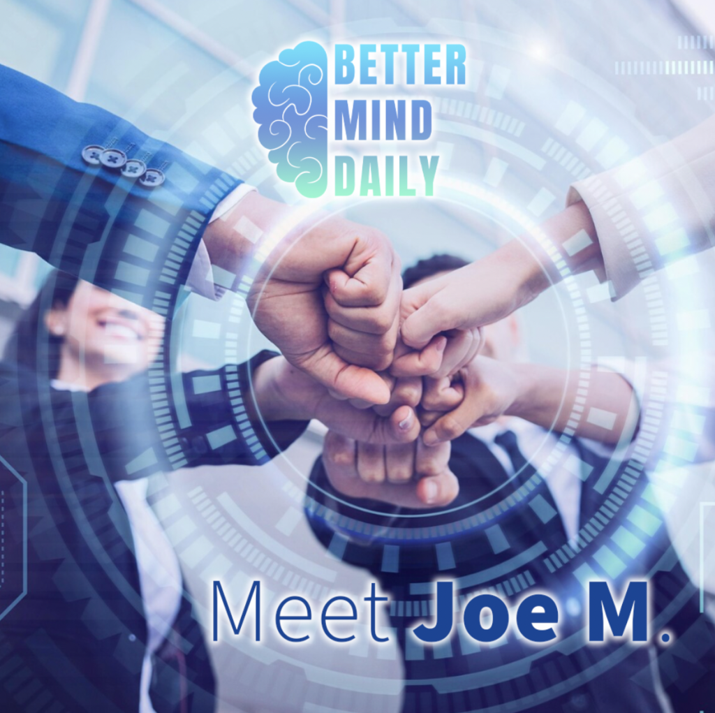 Joe M & Better Mind Daily